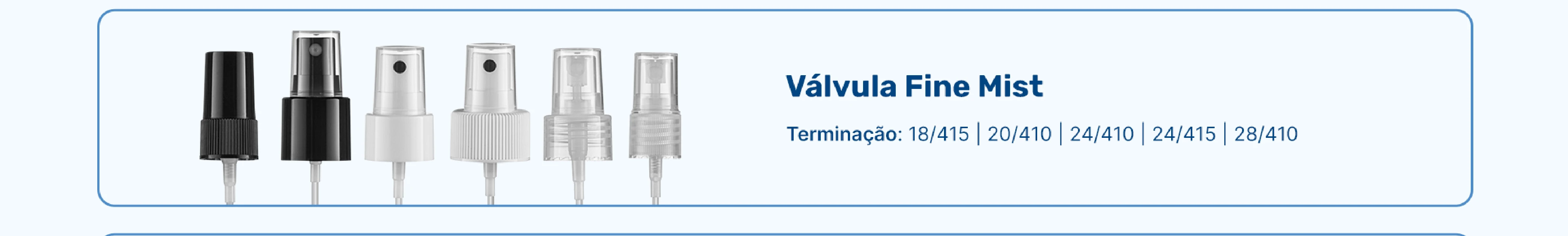 Valvula Fine Mist