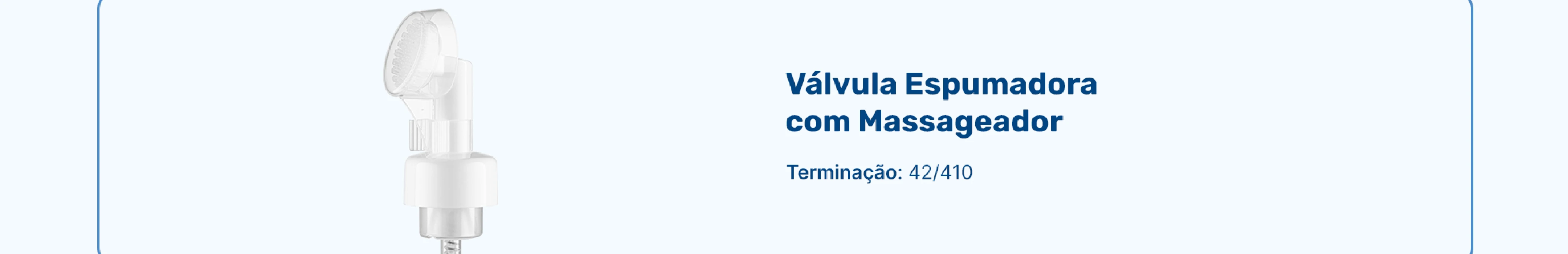 Valvula Espumadora com Massageador