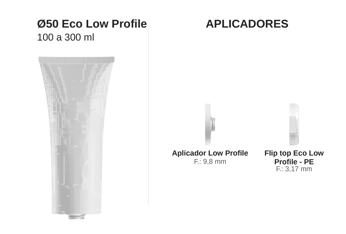 Bisnaga Ø50 Eco Low Profile 300ml